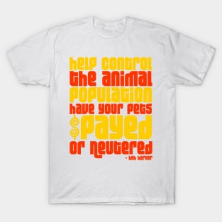 "...Have Your Pets Spayed or Neutered" Bob Barker T-Shirt